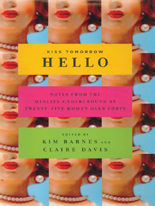 Title details for Kiss Tomorrow Hello by Kim Barnes - Available